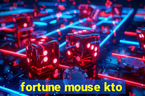 fortune mouse kto